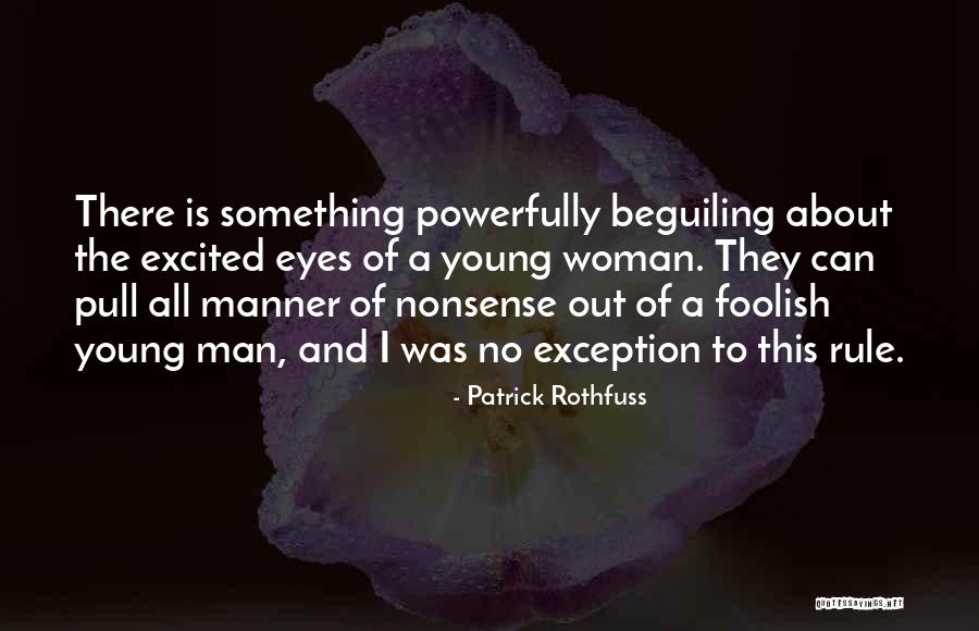 A Woman Is A Woman Quotes By Patrick Rothfuss A Woman Is A Woman Quotes By Patrick Rothfuss