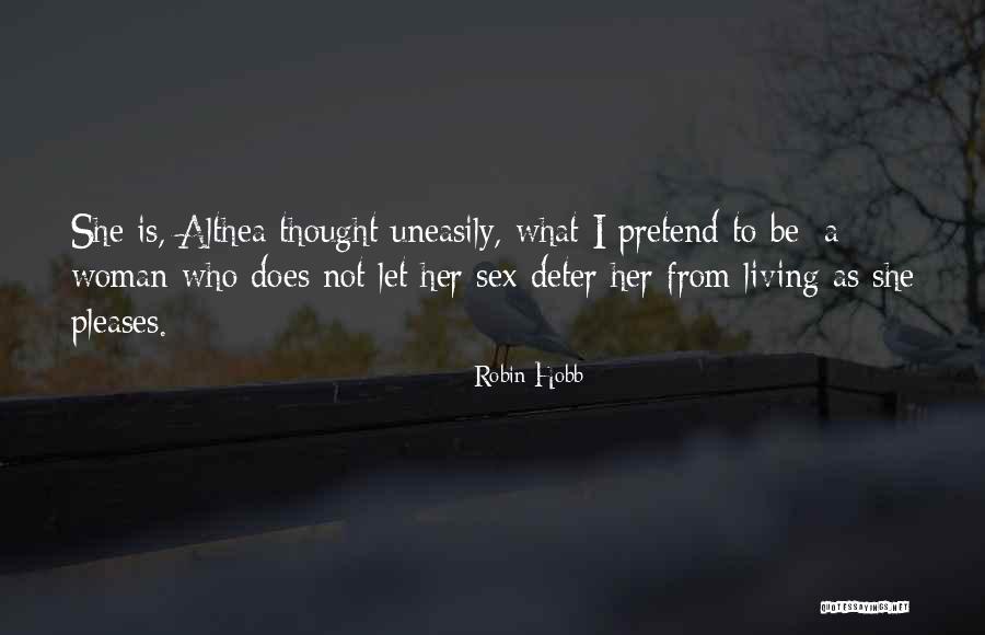 A Woman Is A Woman Quotes By Robin Hobb A Woman Is A Woman Quotes By Robin Hobb