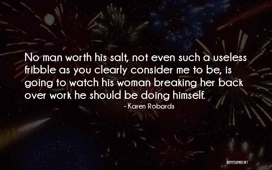 A Woman Is No Man Quotes By Karen Robards A Woman Is No Man Quotes By Karen Robards