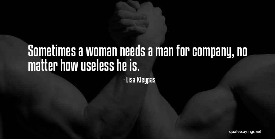 A Woman Is No Man Quotes By Lisa Kleypas A Woman Is No Man Quotes By Lisa Kleypas