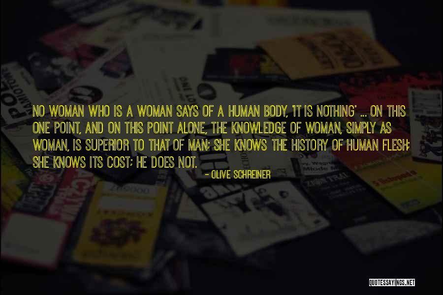 A Woman Is No Man Quotes By Olive Schreiner A Woman Is No Man Quotes By Olive Schreiner