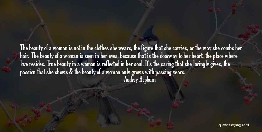 A Woman Not Caring Quotes By Audrey Hepburn A Woman Not Caring Quotes By Audrey Hepburn