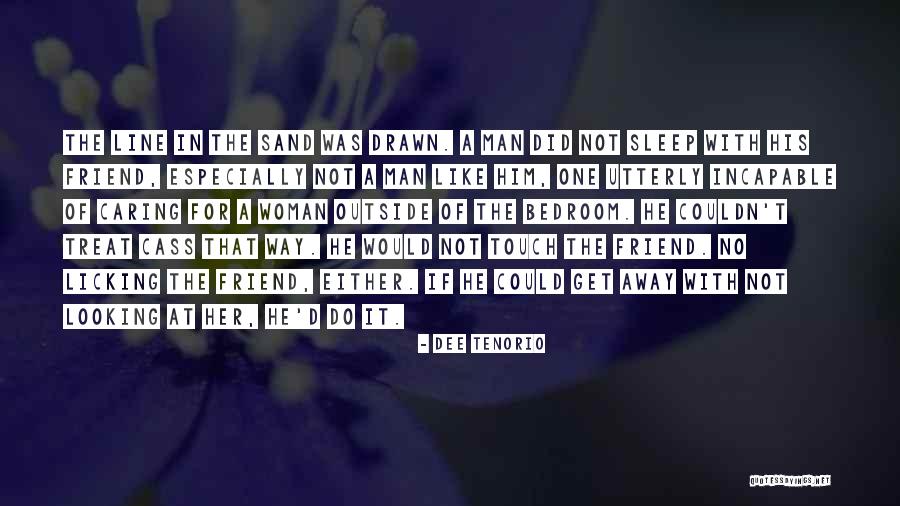 A Woman Not Caring Quotes By Dee Tenorio A Woman Not Caring Quotes By Dee Tenorio