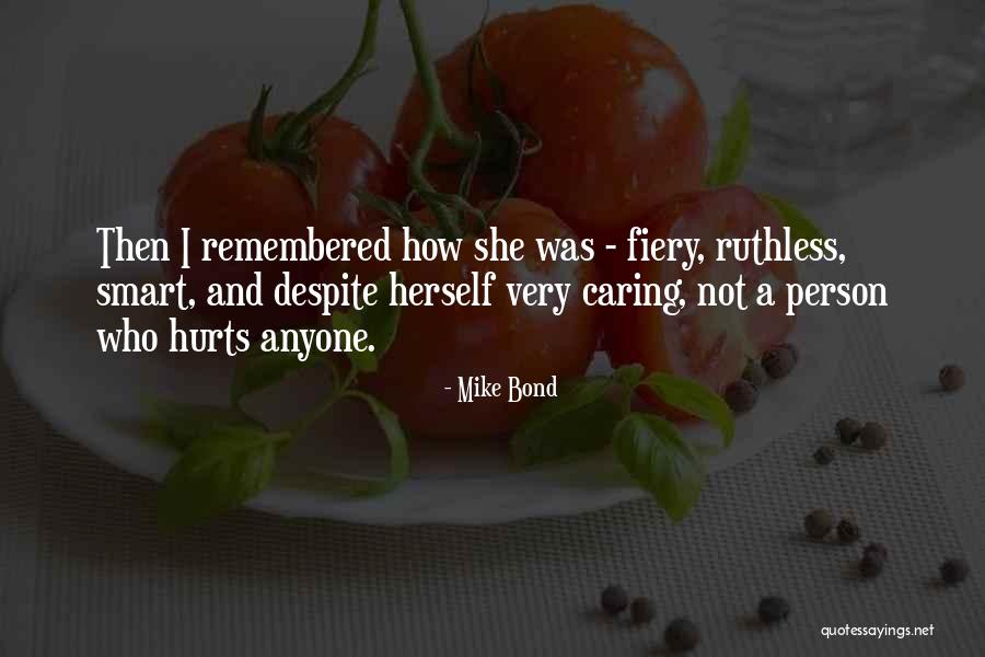A Woman Not Caring Quotes By Mike Bond A Woman Not Caring Quotes By Mike Bond