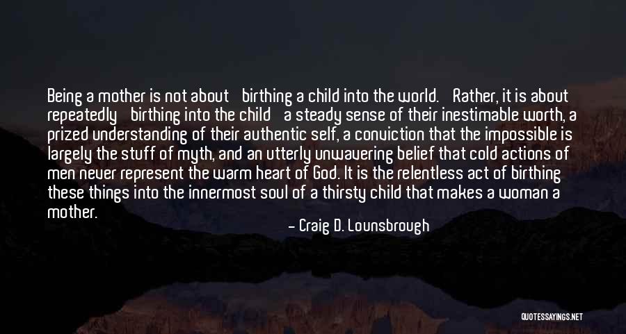 A Woman Of God Quotes By Craig D. Lounsbrough