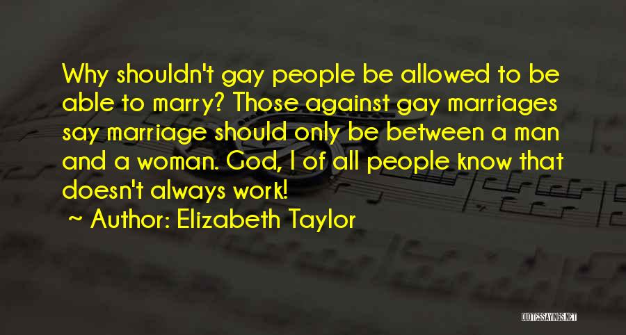 A Woman Of God Quotes By Elizabeth Taylor