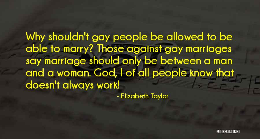 A Woman Of God Quotes By Elizabeth Taylor