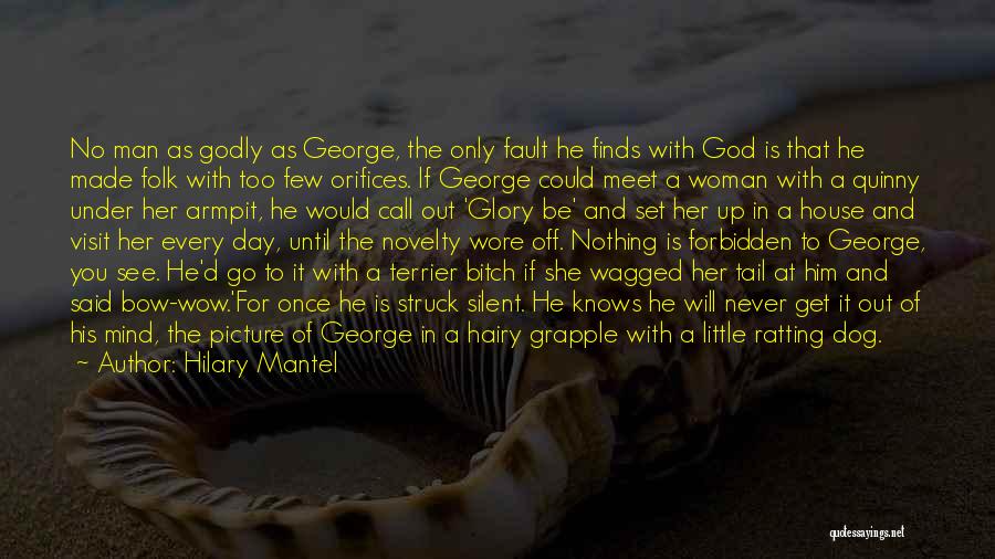 A Woman Of God Quotes By Hilary Mantel