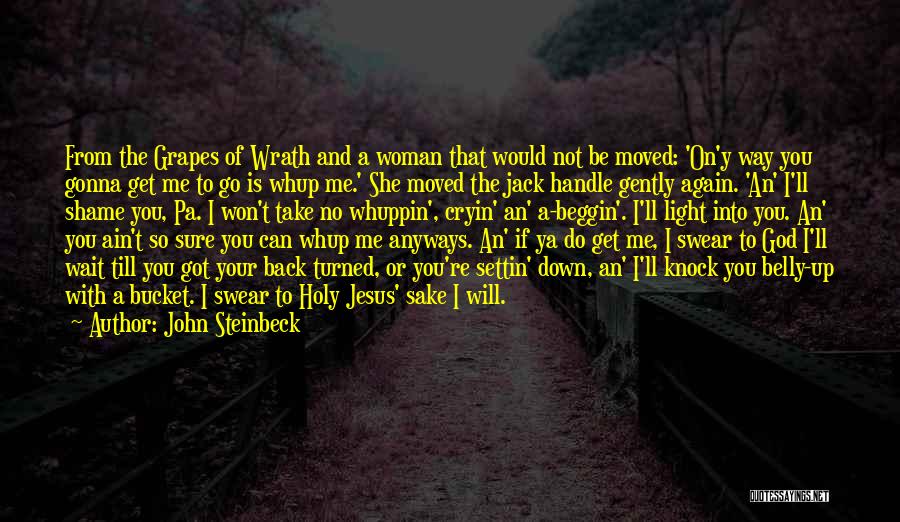 A Woman Of God Quotes By John Steinbeck