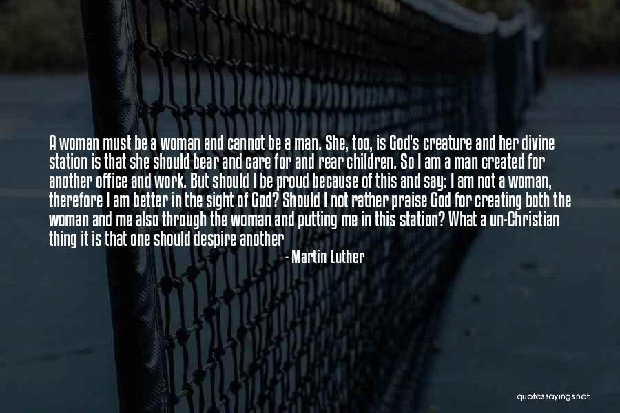 A Woman Of God Quotes By Martin Luther