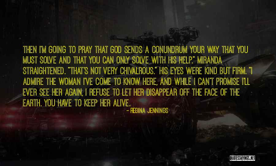 A Woman Of God Quotes By Regina Jennings