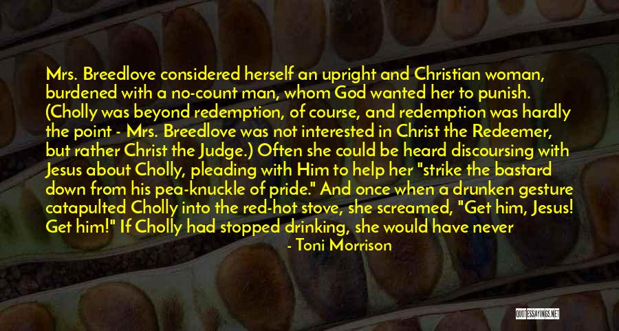 A Woman Of God Quotes By Toni Morrison