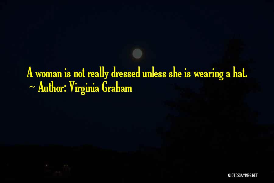 A Woman Of Many Hats Quotes By Virginia Graham