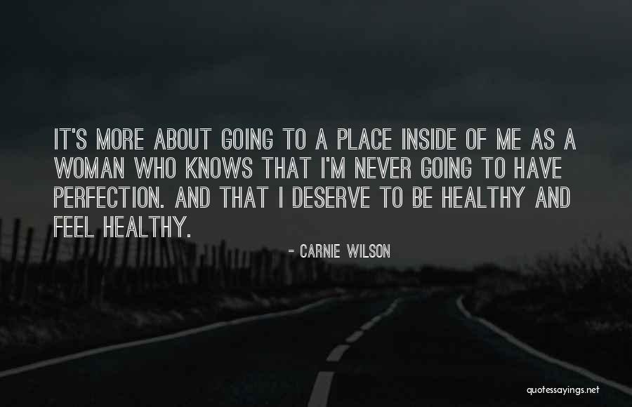 A Woman Place Quotes By Carnie Wilson A Woman Place Quotes By Carnie Wilson