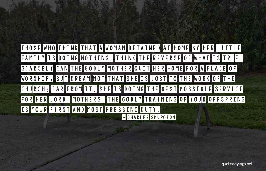 A Woman Place Quotes By Charles Spurgeon A Woman Place Quotes By Charles Spurgeon