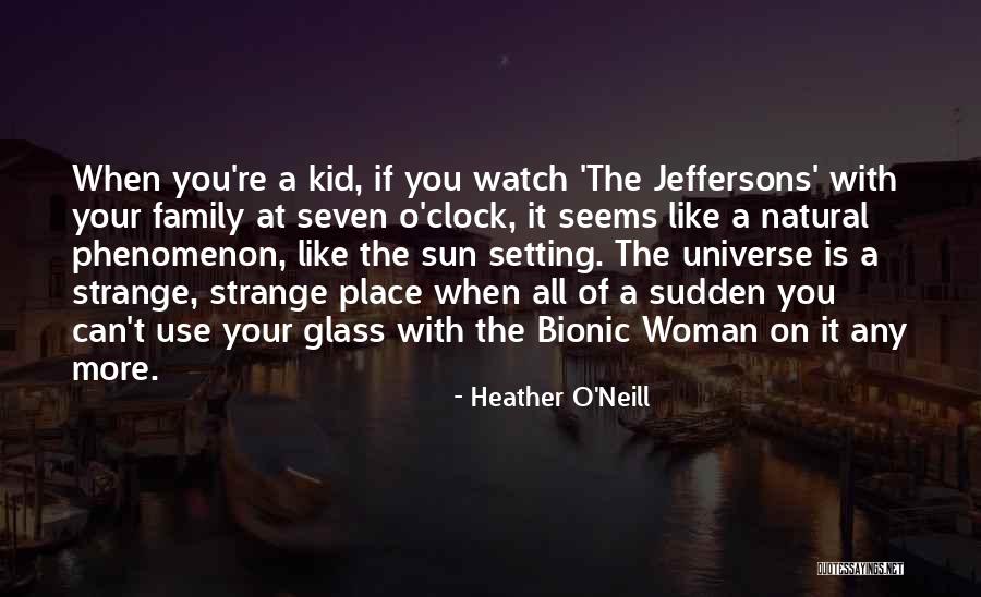 A Woman Place Quotes By Heather O'Neill A Woman Place Quotes By Heather O'Neill