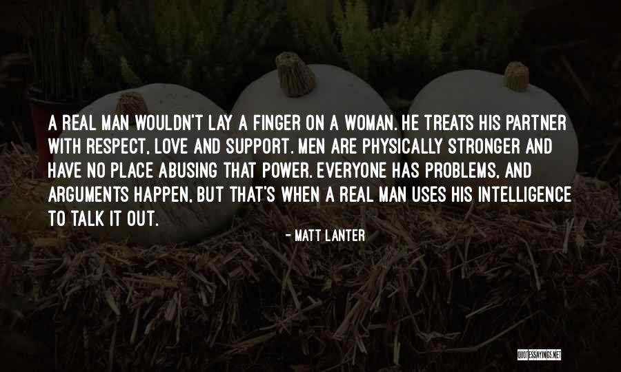 A Woman Place Quotes By Matt Lanter A Woman Place Quotes By Matt Lanter