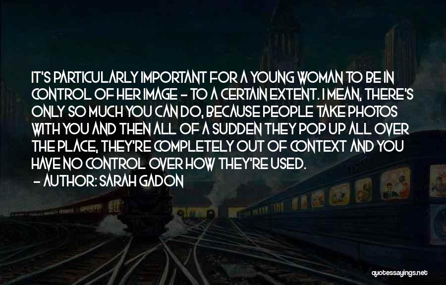 A Woman Place Quotes By Sarah Gadon