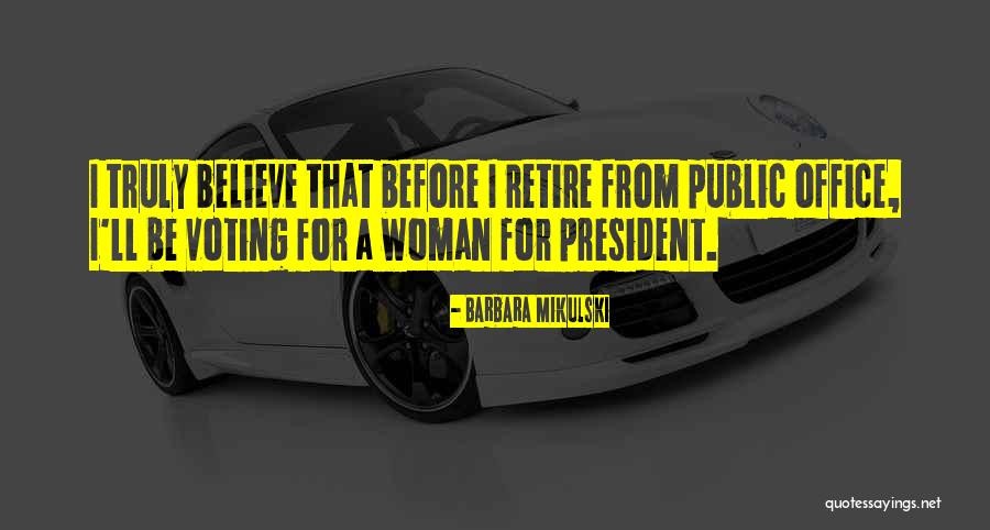 A Woman President Quotes By Barbara Mikulski A Woman President Quotes By Barbara Mikulski