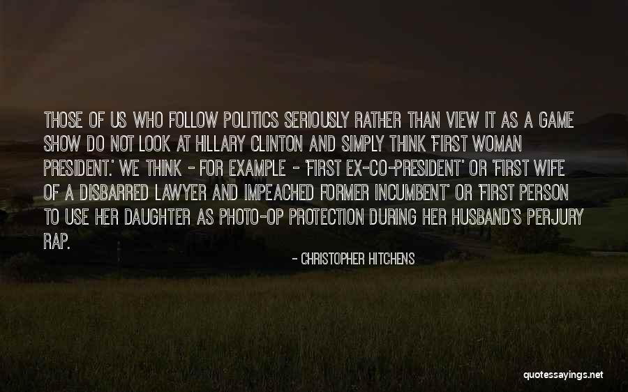 A Woman President Quotes By Christopher Hitchens A Woman President Quotes By Christopher Hitchens
