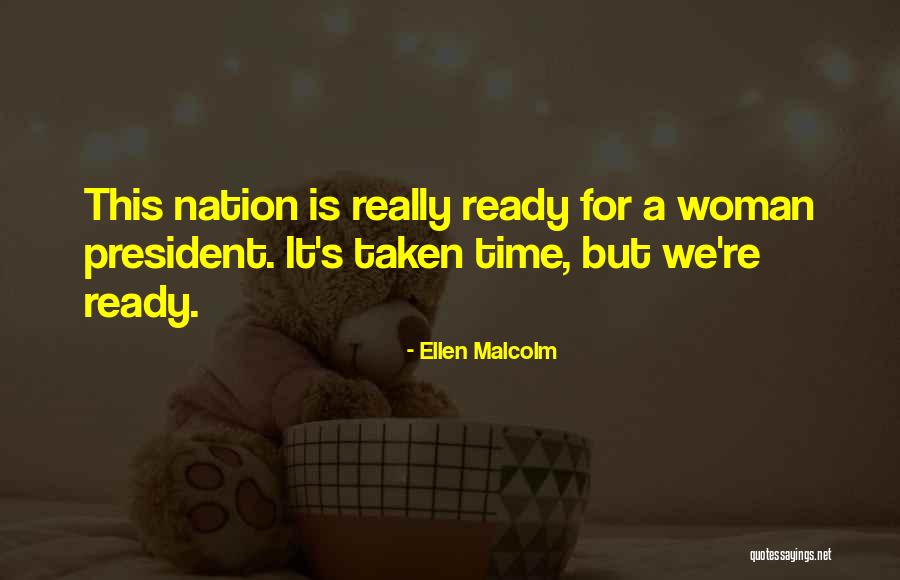 A Woman President Quotes By Ellen Malcolm A Woman President Quotes By Ellen Malcolm