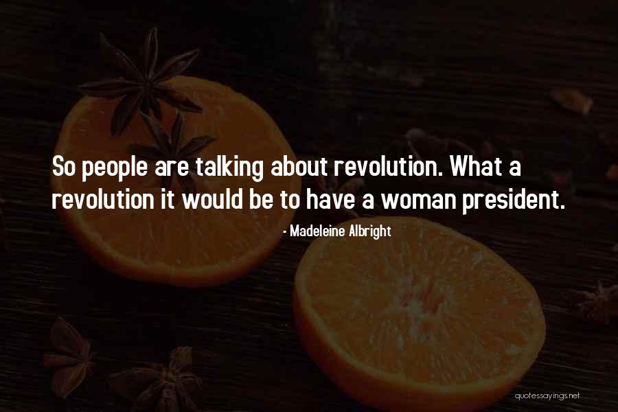 A Woman President Quotes By Madeleine Albright A Woman President Quotes By Madeleine Albright