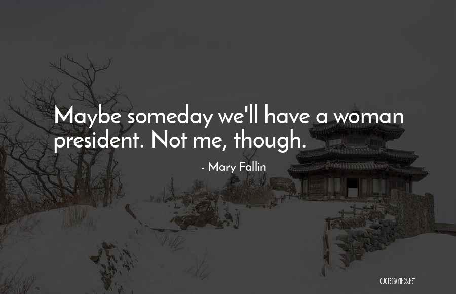 A Woman President Quotes By Mary Fallin A Woman President Quotes By Mary Fallin