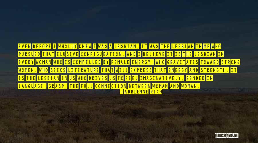 A Woman Should Be Pursued Quotes By Adrienne Rich A Woman Should Be Pursued Quotes By Adrienne Rich