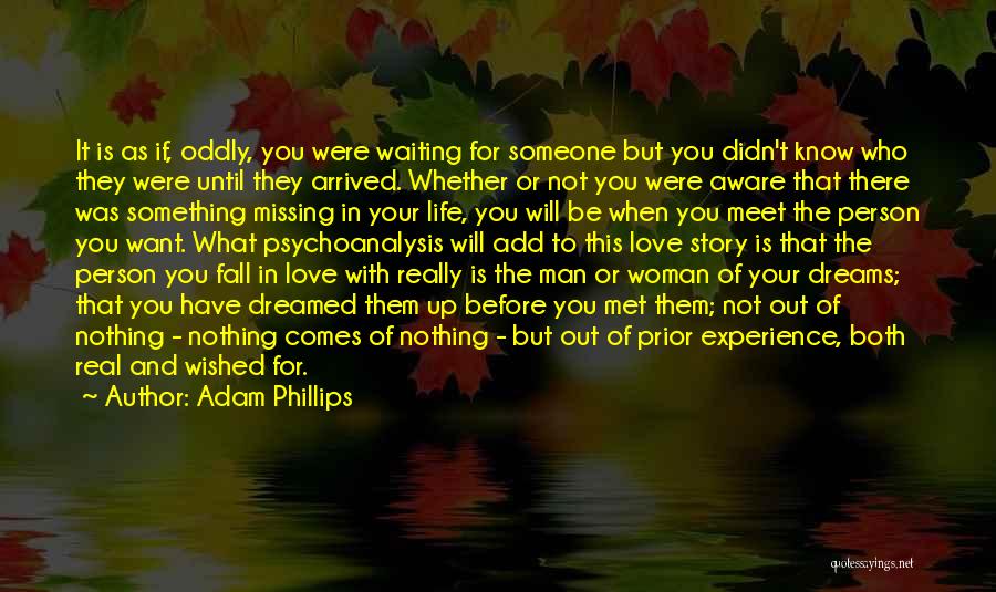 A Woman Waiting For A Man Quotes By Adam Phillips