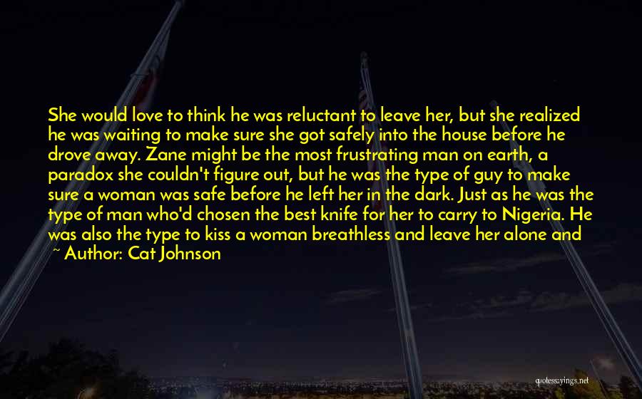 A Woman Waiting For A Man Quotes By Cat Johnson