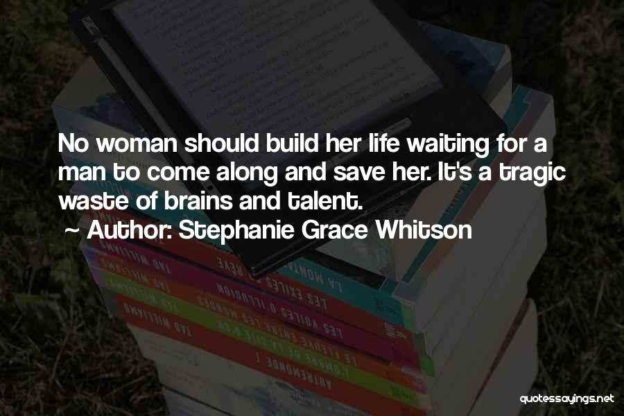 A Woman Waiting For A Man Quotes By Stephanie Grace Whitson