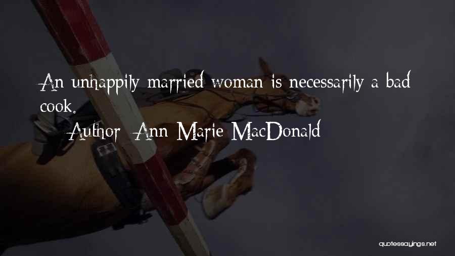 A Woman Who Can Cook Quotes By Ann-Marie MacDonald
