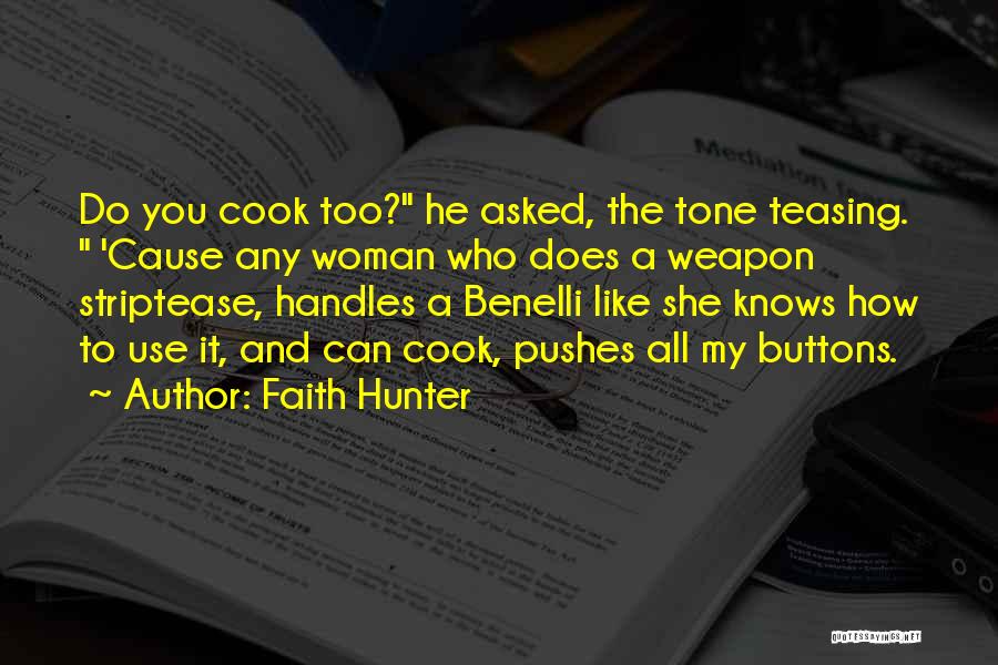A Woman Who Can Cook Quotes By Faith Hunter