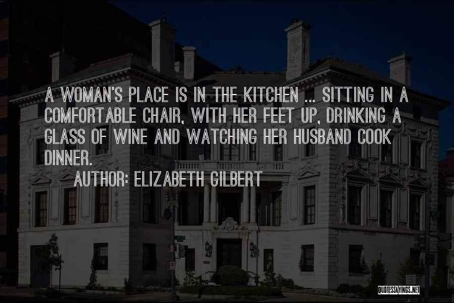 A Woman Who Can't Cook Quotes By Elizabeth Gilbert