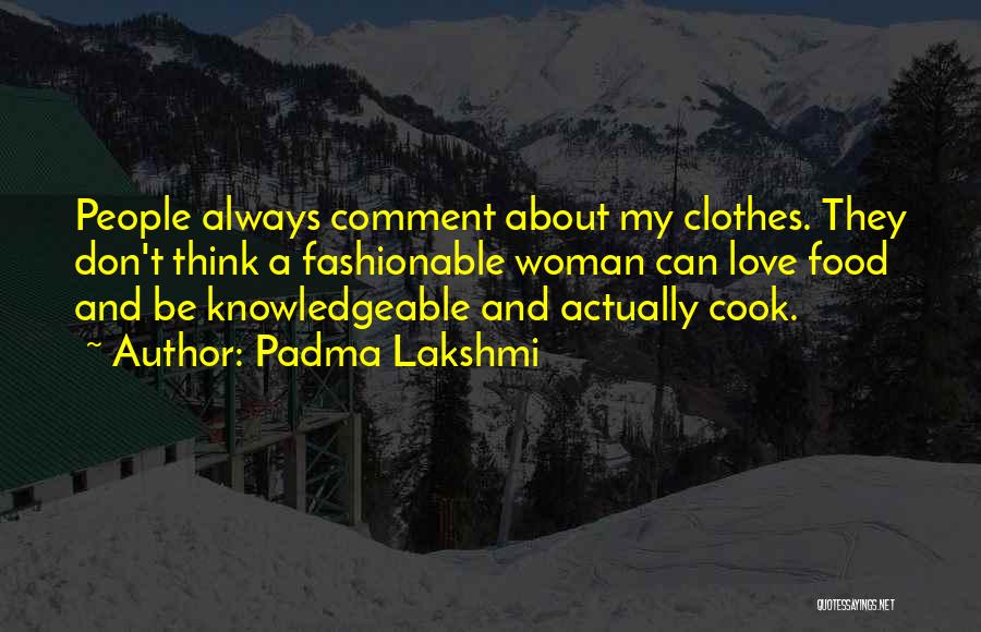 A Woman Who Can't Cook Quotes By Padma Lakshmi