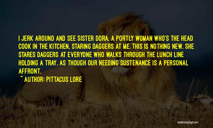 A Woman Who Can't Cook Quotes By Pittacus Lore