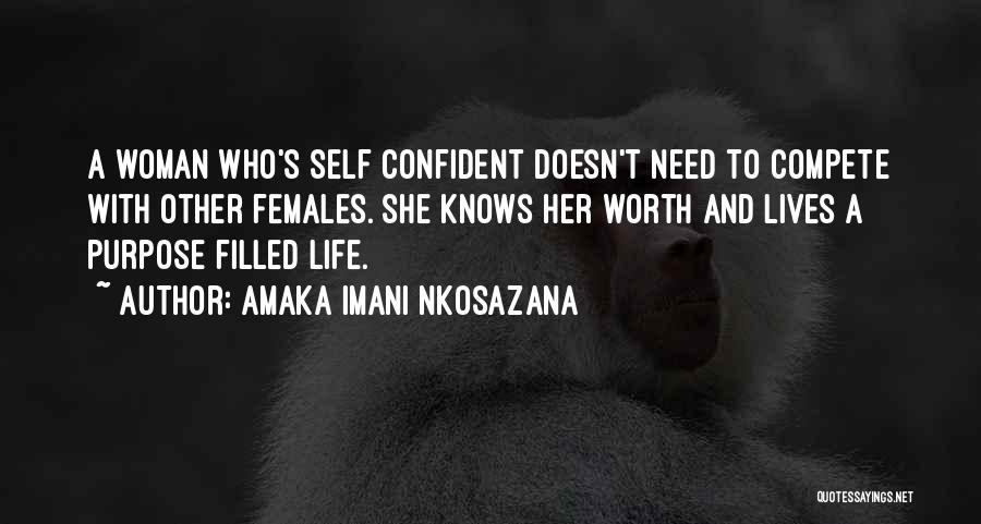 A Woman Who Knows What She Wants In Life Quotes By Amaka Imani Nkosazana