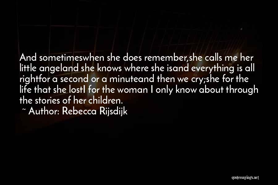 A Woman Who Knows What She Wants In Life Quotes By Rebecca Rijsdijk