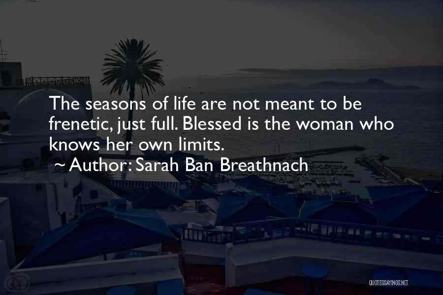 A Woman Who Knows What She Wants In Life Quotes By Sarah Ban Breathnach