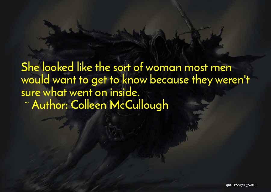 A Woman Who Knows What She Wants Quotes By Colleen McCullough