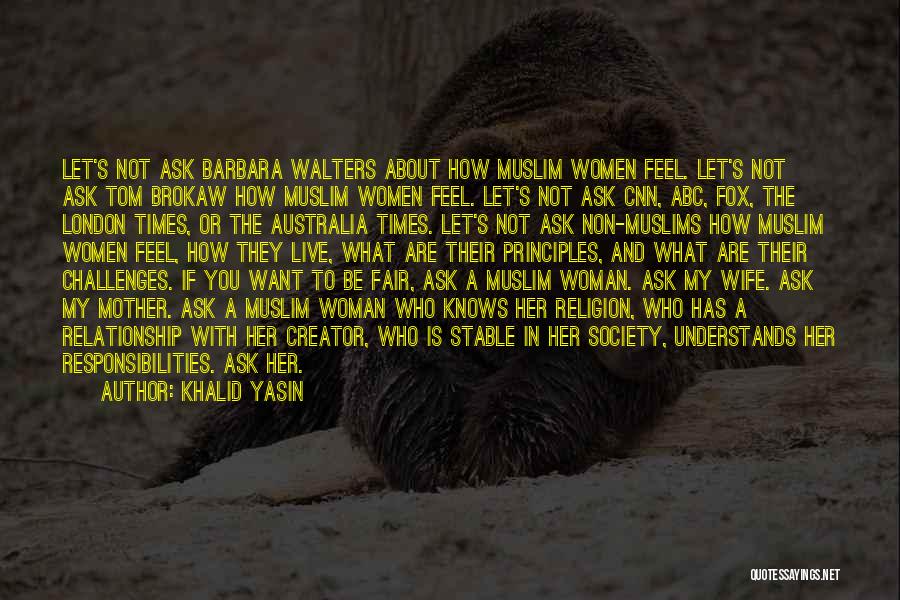 A Woman Who Knows What She Wants Quotes By Khalid Yasin