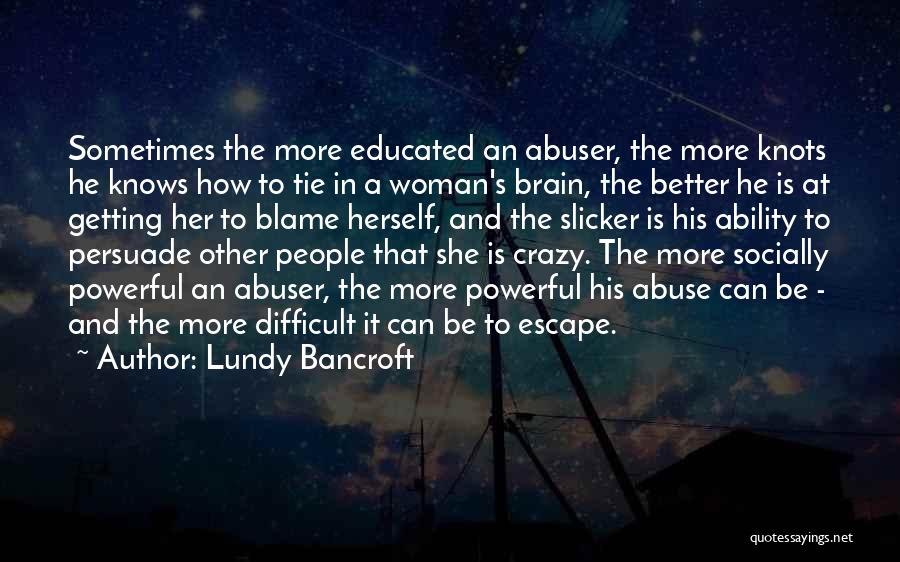 A Woman Who Knows What She Wants Quotes By Lundy Bancroft