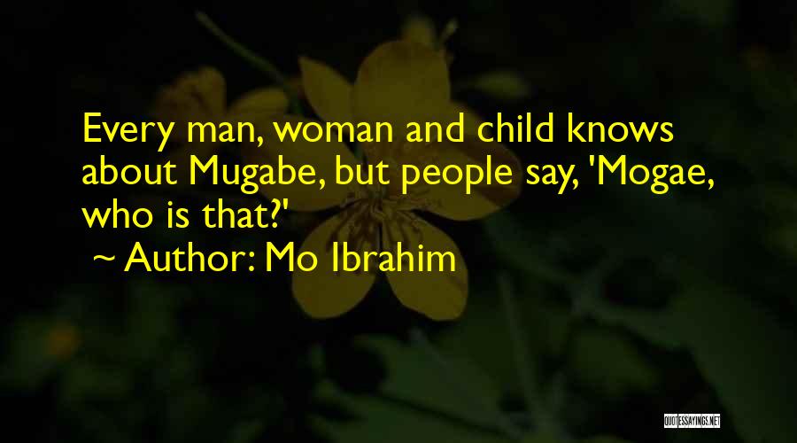 A Woman Who Knows What She Wants Quotes By Mo Ibrahim