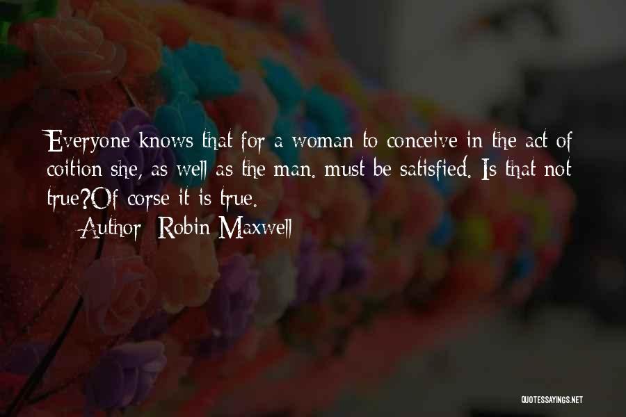 A Woman Who Knows What She Wants Quotes By Robin Maxwell