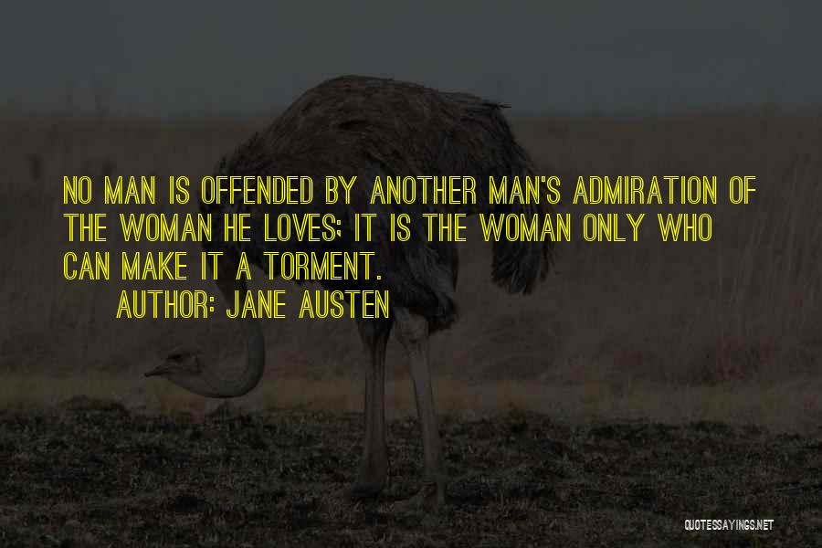 A Woman Who Loves A Man Quotes By Jane Austen