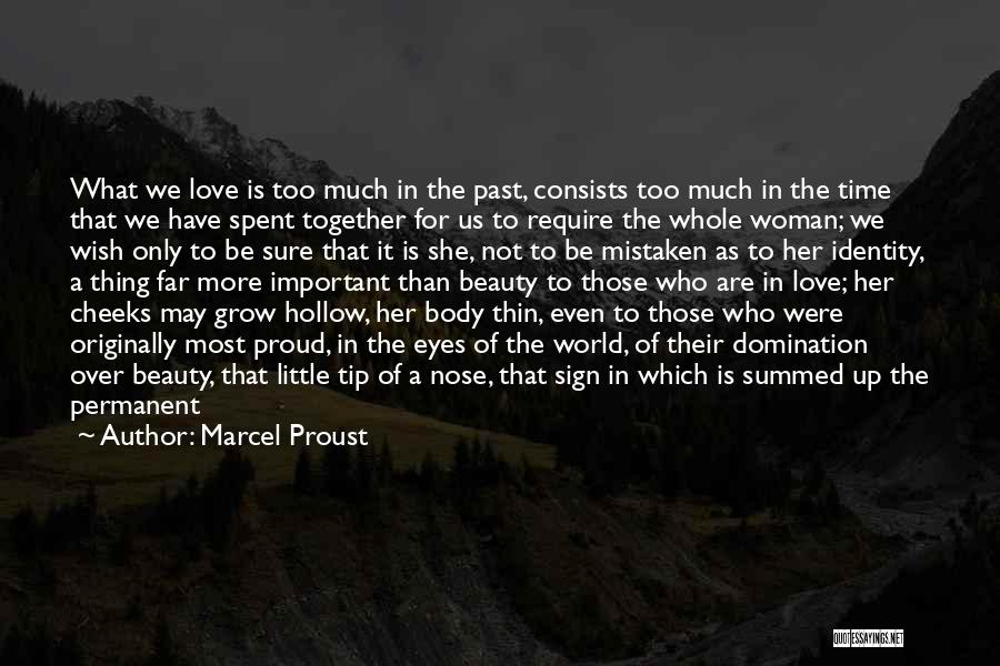 A Woman Who Loves A Man Quotes By Marcel Proust