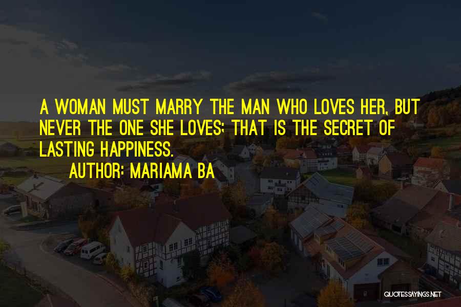 A Woman Who Loves A Man Quotes By Mariama Ba