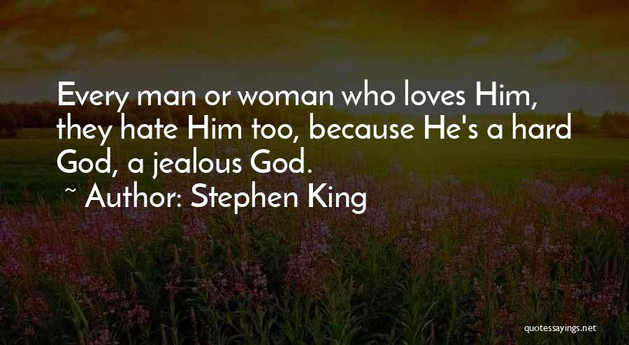 A Woman Who Loves A Man Quotes By Stephen King