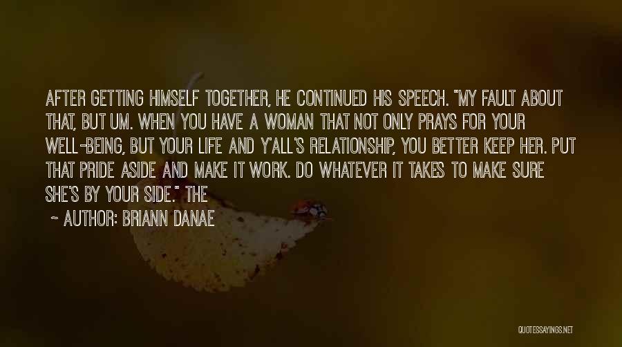 A Woman Who Prays Quotes By Briann Danae