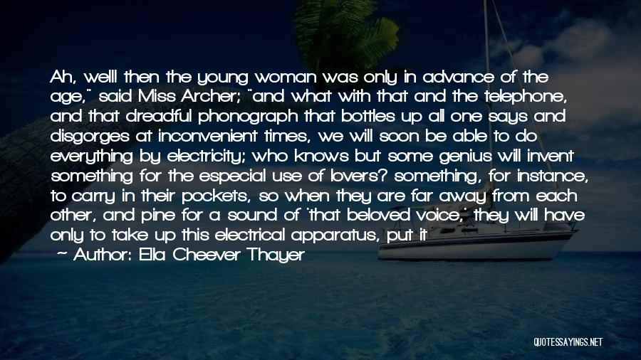 A Woman Will Quotes By Ella Cheever Thayer